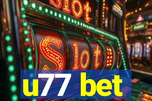 u77 bet